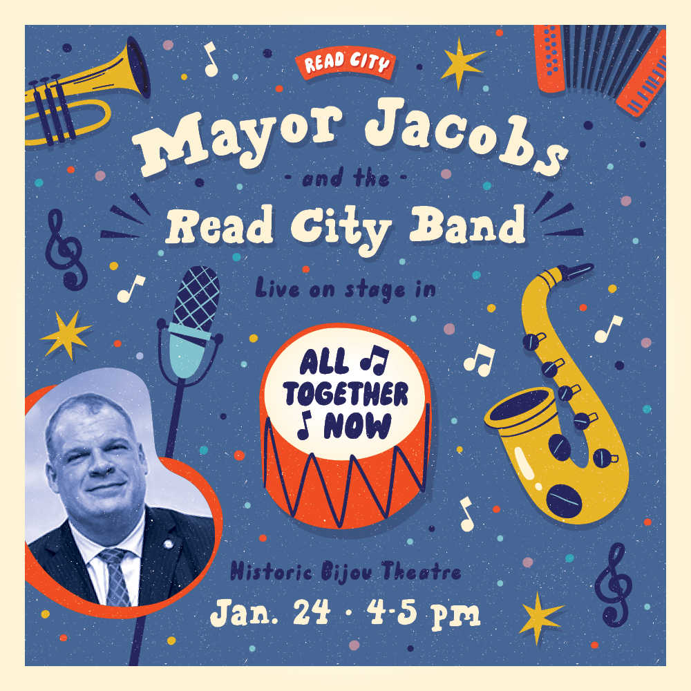 Mayor Jacobs and the Read City Band live on stage in "All Together Now" at the Historic Bijou Theatre, Jan 24, 4-5 pm
