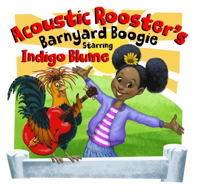 Acoustic Rooster's Barnyard Boogie starring Indigo Blume, illustration of young African American girl and a rooster