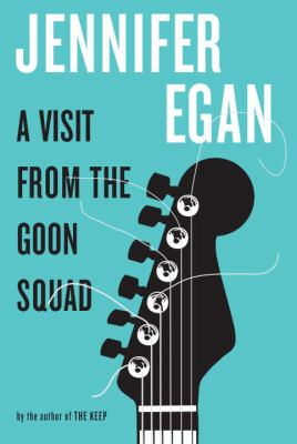 Cover art for A Visit from the Goon Squad by Jennifer Egan.