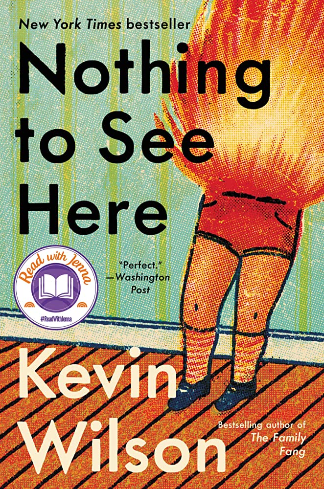 The cover page for Nothing to See Here by Kevin Wilson, with legs on fire in a room with wood floors and a green wall