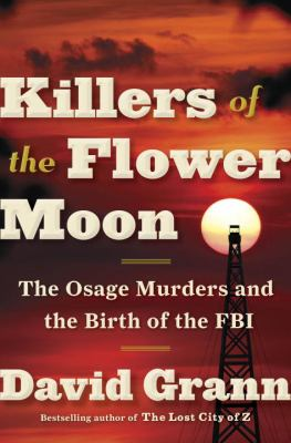 Cover art for Killers of the Flower Moon by David Grann.