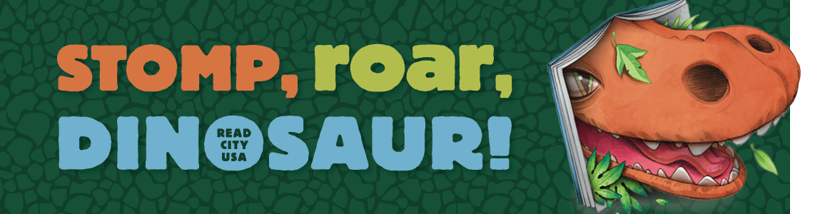 Stomp, roar, dinosaur! Read City USA