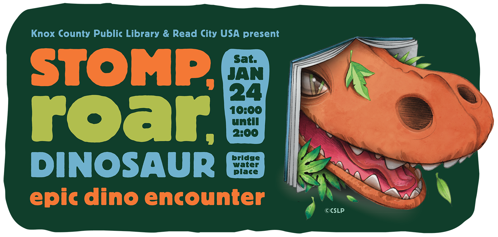 Stomp, Roar, Dinosaur! Epic Dino Encounter, Saturday, Jan. 24, 10:00 to 3:00, Bridgewater Place