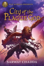 Cover art for City of the Plagued God by Sarwat Chadda. A Rick Riordan Presents book.