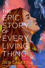 Cover art for The Epic Story of Every Living Thing by Deb Caletti