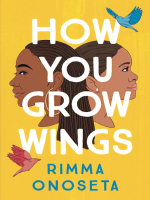 Cover art for How You Grow Wings by Rimma Onoseta.
