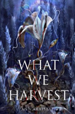 Cover art for What We Harvest by Ann Fraistat.