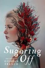 Cover art for Sugaring Off by Gillian French