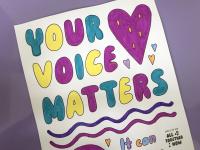coloring sheet with the words "your voice matters" in a balloon-like font with hearts