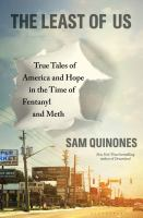 Book cover of "The Least of Us" by Sam Quinones with the tagline "True Tales of America and Hope in the Time of Fentanyl and Meth"