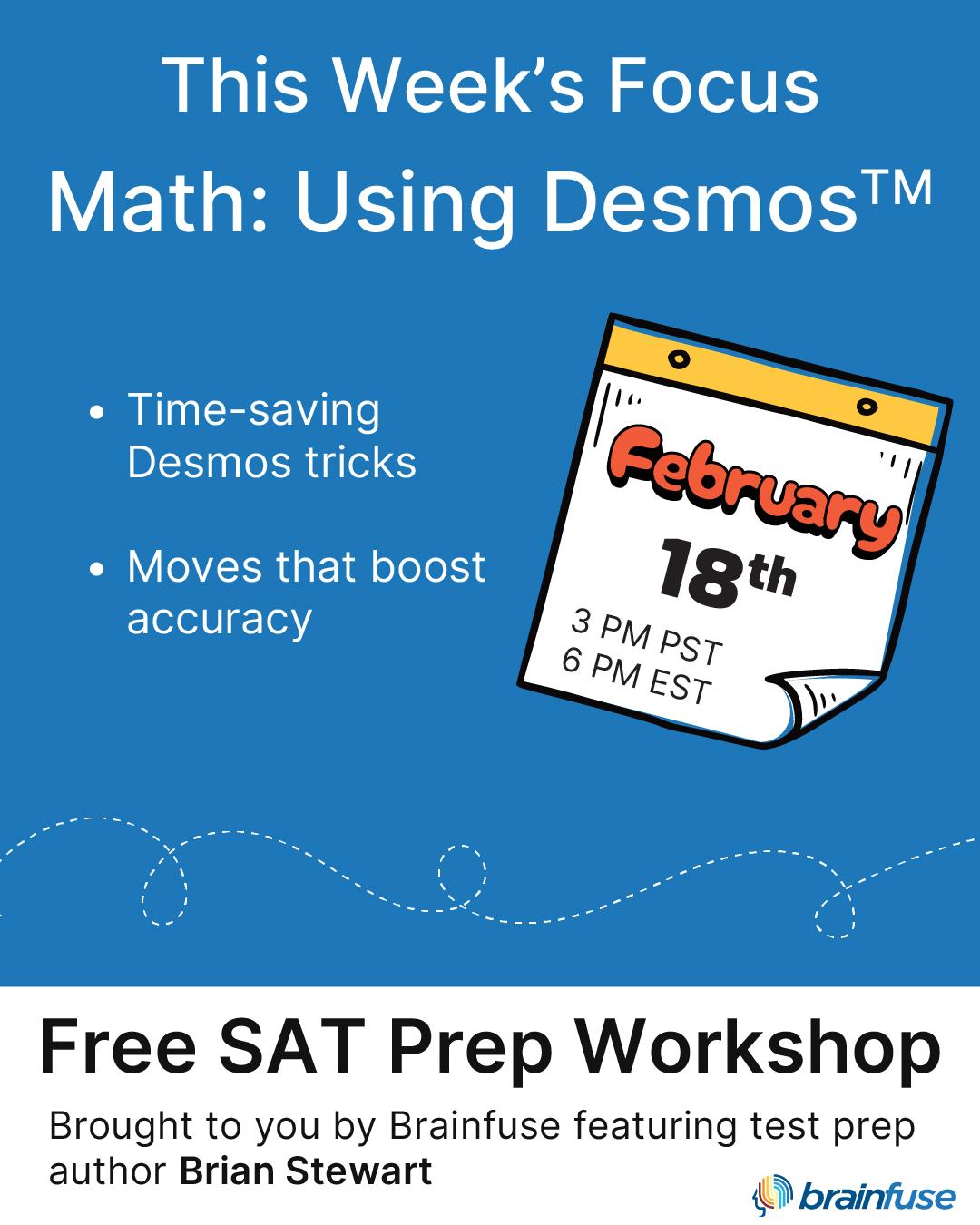 This week's focus: Math: Using Desmos™ - Free SAT Prep Workshop