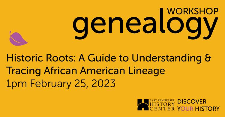 Genealogy Workshop: Historic Roots